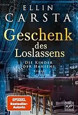 Kartonierter Einband Geschenk des Loslassens von Ellin Carsta