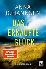 Kartonierter Einband Das erkaufte Glück von Anna Johannsen