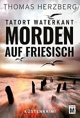 Kartonierter Einband Morden auf Friesisch von Thomas Herzberg
