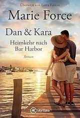 Kartonierter Einband Dan & Kara: Heimkehr nach Bar Harbor von Marie Force