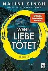 Kartonierter Einband Wenn Liebe tötet von Nalini Singh