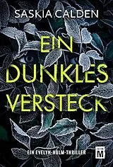 Kartonierter Einband Ein dunkles Versteck von Saskia Calden