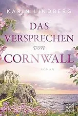 Kartonierter Einband (Kt) Das Versprechen von Cornwall von Karin Lindberg