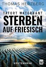 Kartonierter Einband Sterben auf Friesisch von Thomas Herzberg