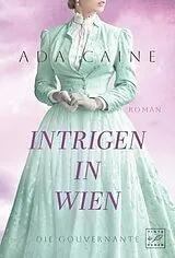 Kartonierter Einband Intrigen in Wien von Ada Caine