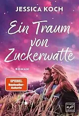 Kartonierter Einband Ein Traum von Zuckerwatte von Jessica Koch