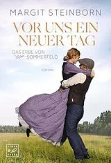 Kartonierter Einband Vor uns ein neuer Tag von Margit Steinborn