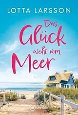 Kartonierter Einband Das Glück weht vom Meer von Lotta Larsson