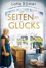 Kartonierter Einband Die Seiten des Glücks von Lotte Römer