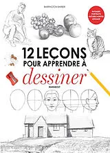 Broschiert 12 leçons pour apprendre à dessiner von Barrington Barber