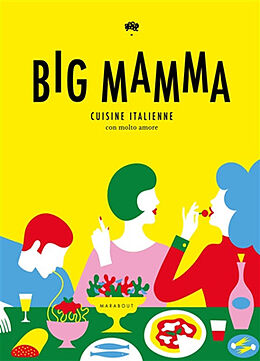 Broché Big Mamma : cuisine italienne con molto amore de 