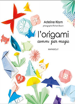Broché L'origami comme par magie de Adeline Klam