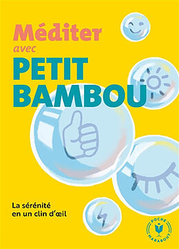 Broché Méditer avec Petit BamBou : la sérénité en un clin d'oeil de 