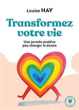 Broschiert Transformez votre vie : une pensée positive peut changer la donne von Louise Hay