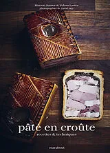 Broschiert Pâté en croûte : lastre sans apostrophe : recettes & techniques von Marion; Lastre, Yohan Sonier