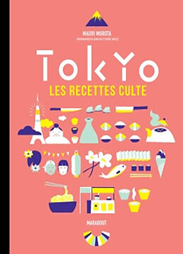 Broché Tokyo : les recettes culte de Maori Murota