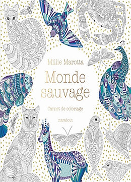Broché Monde sauvage : carnet de coloriage de Millie Marotta