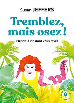 Broschiert Tremblez mais osez ! : menez la vie dont vous rêvez von Susan Jeffers