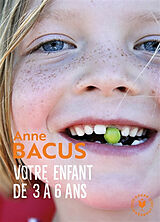 Broché Votre enfant de 3 à 6 ans de Anne Bacus