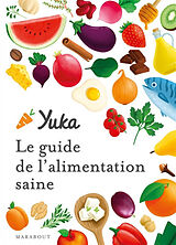 Broschiert Yuka : le guide de l'alimentation saine von Anthony Berthou