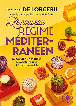 Broché Le nouveau régime méditerranéen : découvrez un modèle alimentaire sain et écoresponsable de Michel de Lorgeril