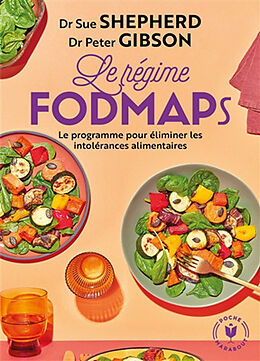 Broché Le régime fodmaps : le programme pour éliminer les intolérances alimentaires de Sue; Gibson, Peter Shepherd