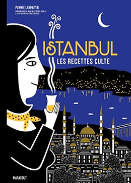 Broché Istanbul : les recettes culte de Pomme Larmoyer