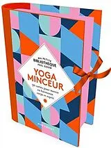 Broschiert Yoga minceur : 30 cartes pour mettre en harmonie corps et esprit von 