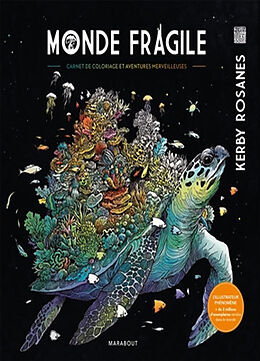 Broché Monde fragile : carnet de coloriage et aventures merveilleuses de Kerby Rosanes
