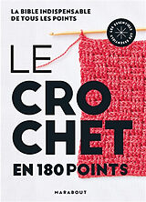 Broschiert Le crochet en 180 points : la bible indispensable de tous les points von Christine; Bakewell, A.-M.; Campbell, J. Eslick