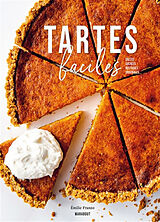 Broschiert Tartes faciles : salées, sucrées, rustiques, originales von Emilie Franzo