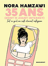 Broché 35 ans (dont 15 avant Internet) : tout ce qu'il me reste d'avant Instagram de Nora Hamzawi