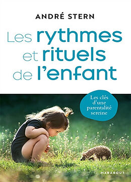 Broché Les rythmes et rituels de l'enfant de André Stern