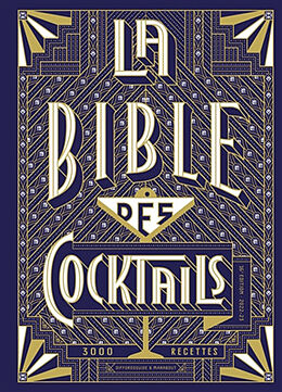 Broché La bible des cocktails : 3.000 recettes de Simon Difford