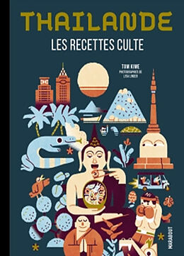 Broché Thaïlande : les recettes cultes : cuisiner thaï de Tom; Hwang, Caroline Kime