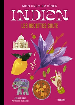 Broché Mon premier dîner indien : les recettes culte de Amandip Uppal