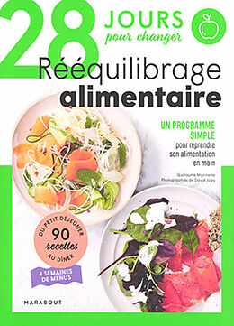 Broché 28 jours pour changer : rééquilibrage alimentaire : un programme simple pour reprendre son alimentation en main de 