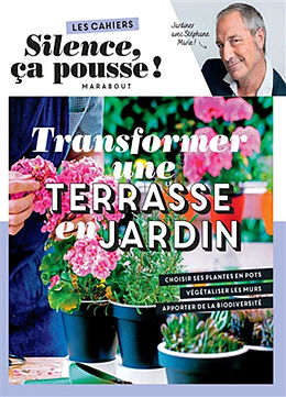 Broché Transformer une terrasse en jardin : jardiner avec Stéphane Marie ! de Stéphane Marie