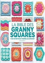 Broschiert La bible des granny squares : + de 110 motifs et formes au crochet von Hiroko Aono-Billson