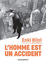 Broché L'homme est un accident : entretien avec Adrien Rivierre de Enki; Rivierre, Adrien Bilal