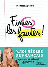 Fester Einband Finies les fautes: Les 101 règles de français que vous n'oublierez plus jamais von Maitressadeline