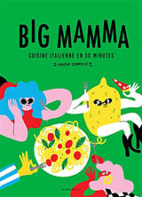 Broché Big Mamma : cuisine italienne en 30 minutes douche comprise de 