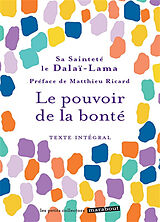 Broché Le pouvoir de la bonté : texte intégral de Dalaï-lama