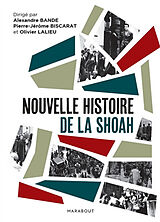 Broché Nouvelle histoire de la Shoah de Alexandre; Biscarat, P.-J.; Lalieu, O. Bande