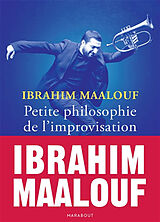 Broché Petite philosophie de l'improvisation de Ibrahim Maalouf