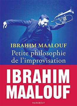 Broché Petite philosophie de l'improvisation de Ibrahim Maalouf