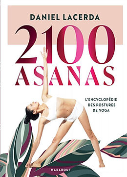 Broché 2.100 asanas : l'encyclopédie des postures de yoga de Daniel Lacerda