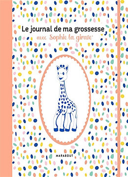 Broché Le journal de ma grossesse avec Sophie la girafe de 