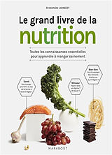 Broché Le grand livre de la nutrition : toutes les connaissances essentielles pour apprendre à manger sainement de Rhiannon Lambert