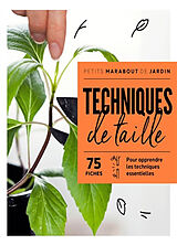 Broché Techniques de taille : 75 fiches : pour apprendre les techniques essentielles de 